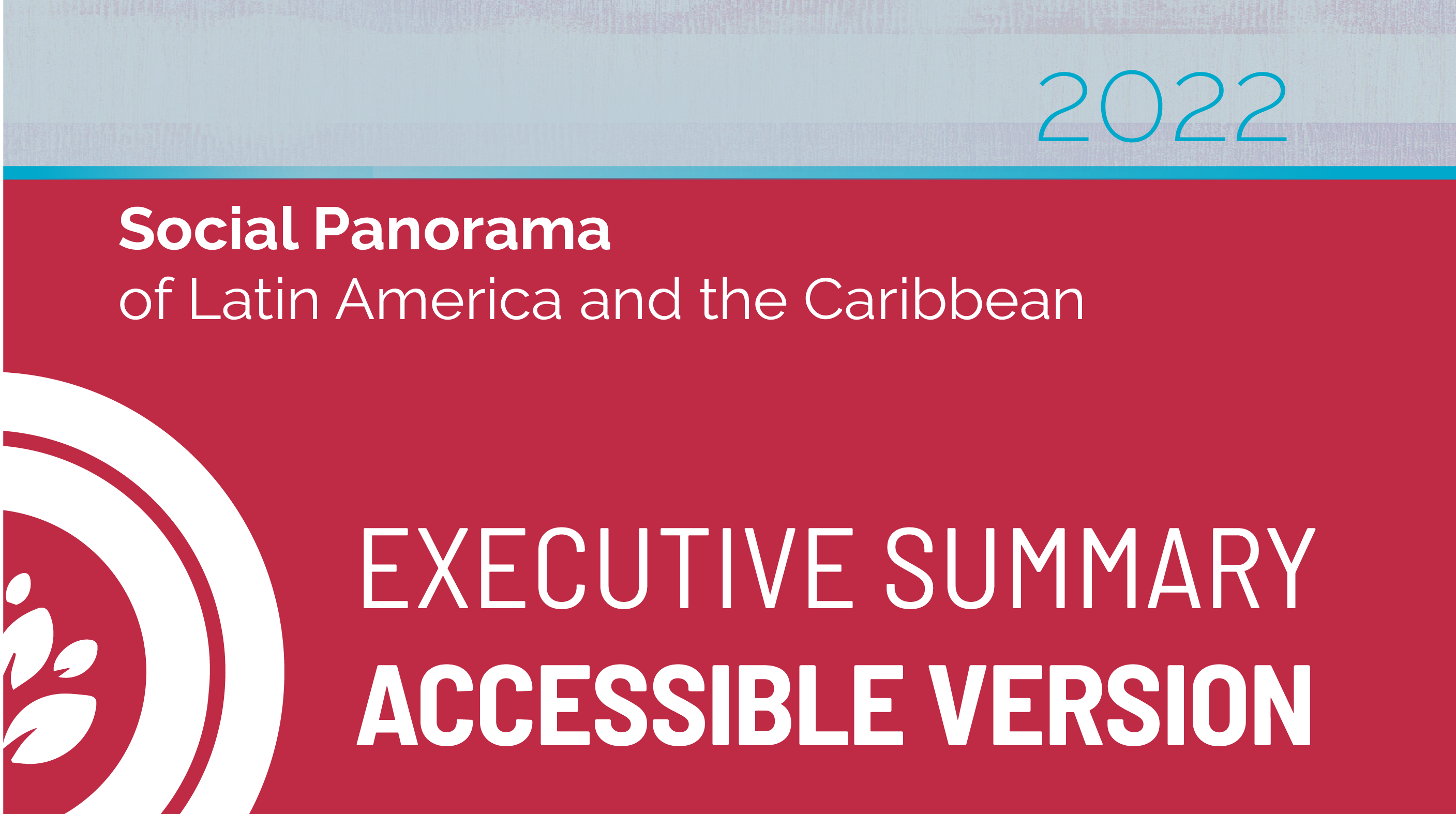 Top, blue text on grey background: 2022. Bottom, white text on red background: Social Panorama of Latin America and the Caribbean. Executive Summary. Accessible version. The CEPALDIS logo is partially visible on the left margin.