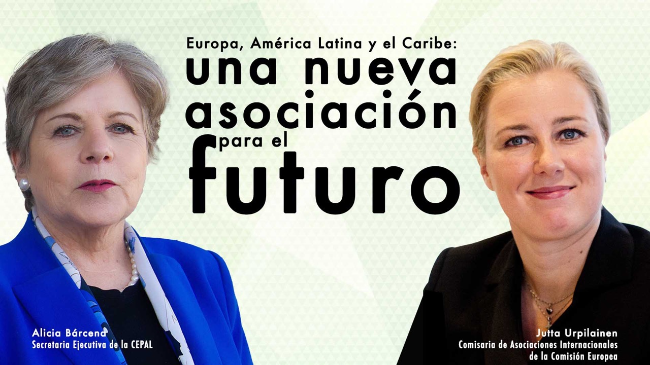 Alicia Bárcena, Secretaria Ejecutiva de la CEPAL, y Jutta Urpilainen, Comisaria de Asociaciones Internacionales de la Comisión Europea.