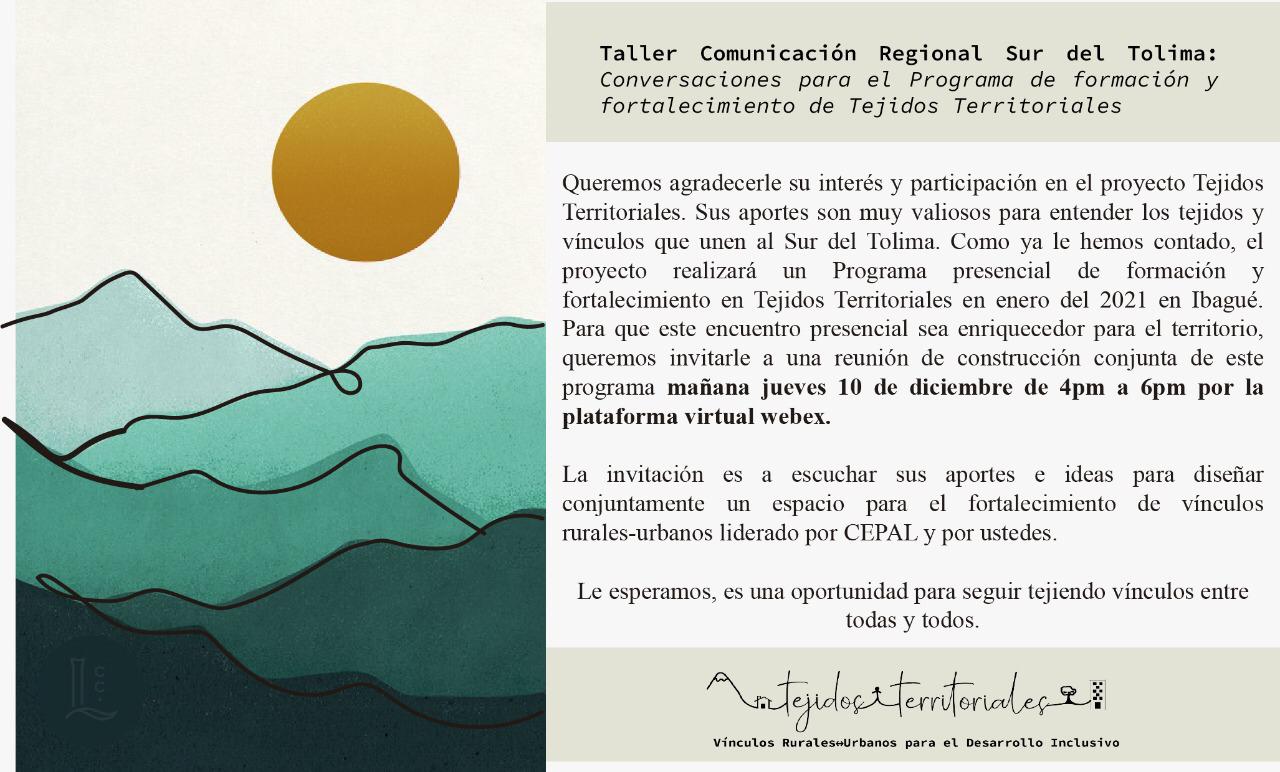 Taller de comunicación regional Sur del Tolima. Conversaciones para el Programa de formación y fortalecimiento de Tejidos Territoriales.