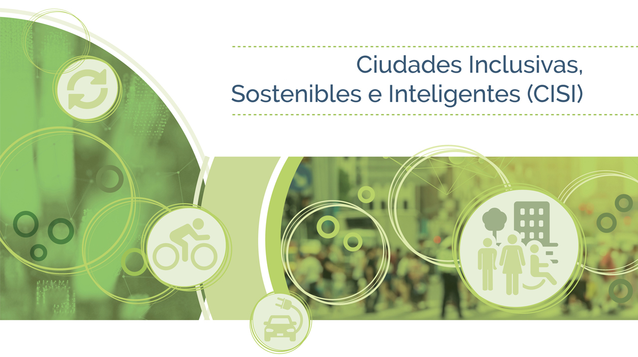 Ciudades inclusivas sostenibles e inteligentes