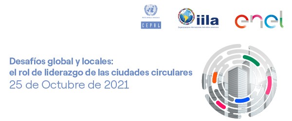 Desafíos Globales y Locales: el rol de liderazgo de las ciudades circulares evento paralelo a la X Conferencia Italia América Latina y el Caribe