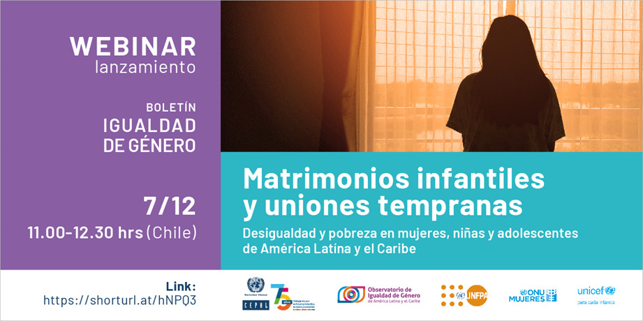 Matrimonios infantiles y uniones tempranas. Desigualdad y pobreza en mujeres, niñas y adolescentes de América Latina y el Caribe