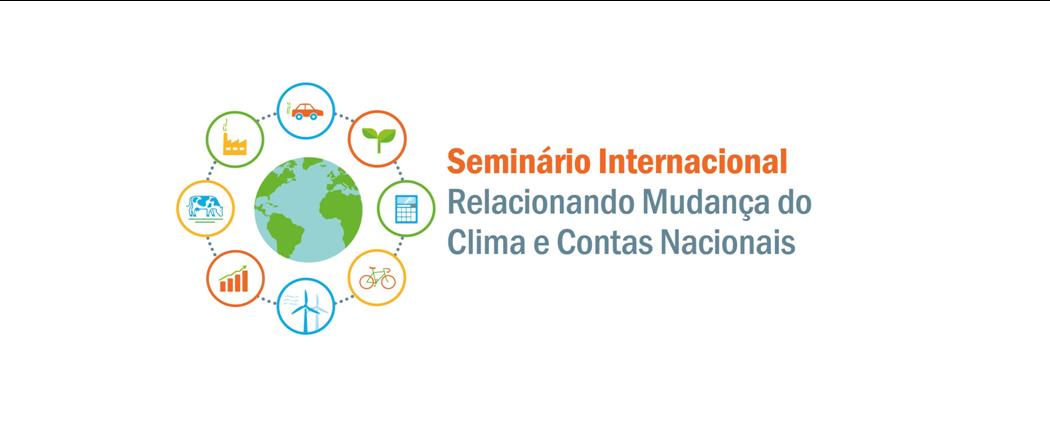 Seminário Internacional: Relacionando Mudança do Clima e Contas Nacionais