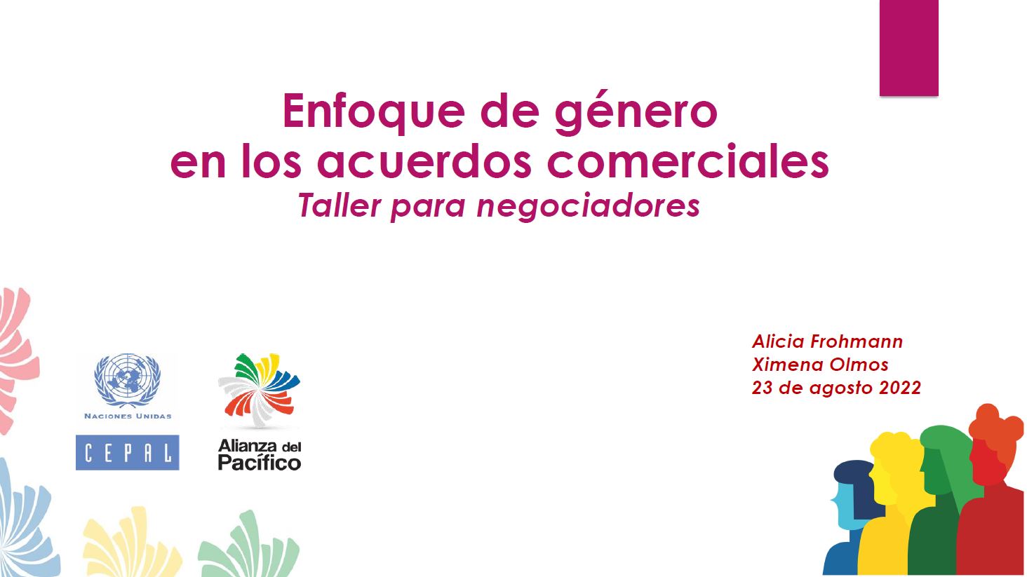 Taller virtual para negociadores comerciales de la AP: “Enfoque de género  en los acuerdos comerciales” | Economic Commission for Latin America and  the Caribbean