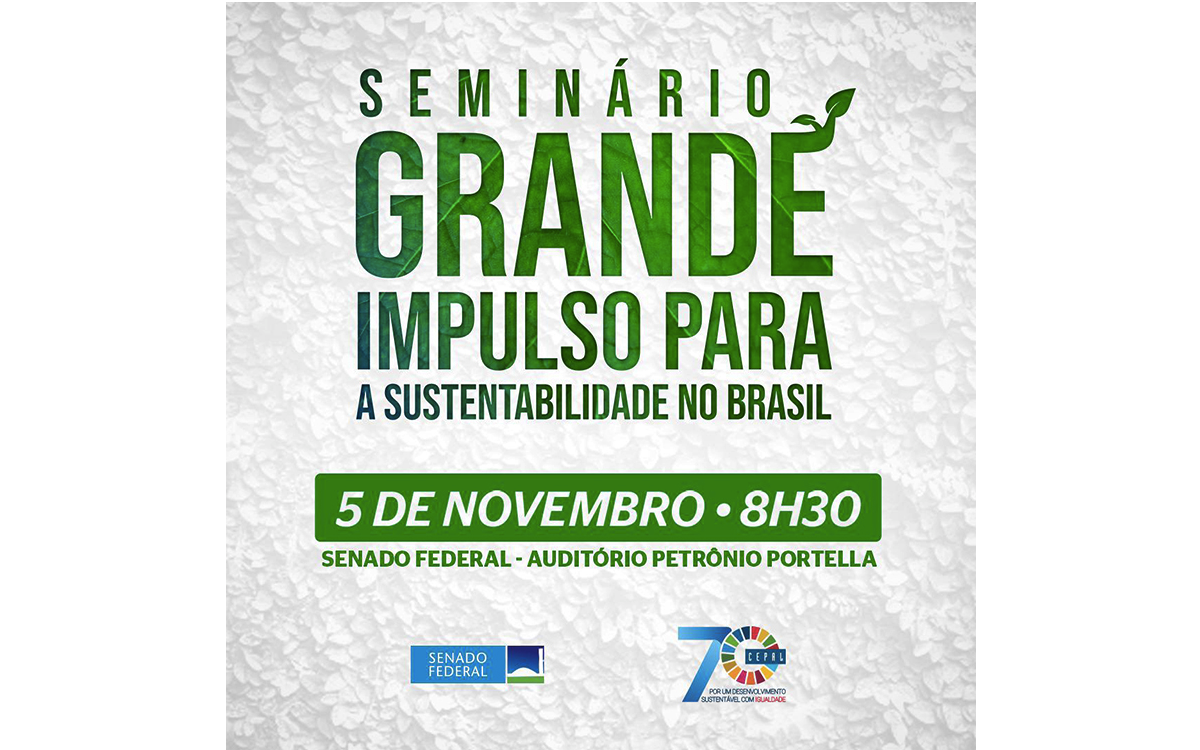 Seminário Grande Impulso para a Sustentabilidade no Brasil Seminario Senado Federal