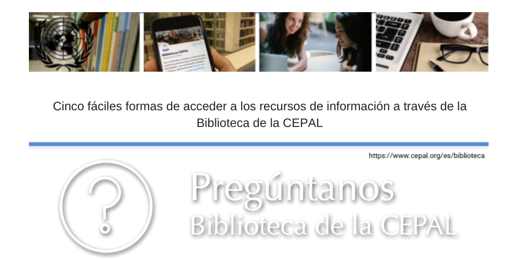 Banner plataforma Preguntanos y Biblioteca CEPAL