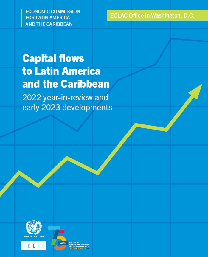 Capital flows to Latin America and the Caribbean, 2022 in review and early 2023