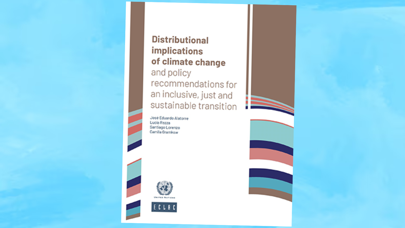 Implicaciones distributivas del cambio climático y recomendaciones de políticas para una transición inclusiva, justa y sostenible Implicaciones distributivas del cambio climático y recomendaciones de políticas para una transición inclusiva, justa y sostenible
