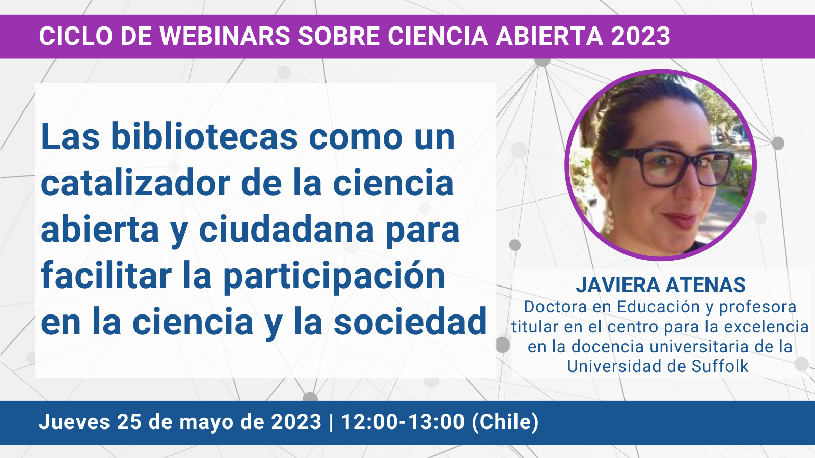 Seminario web con Javiera Atenas: Las bibliotecas como un catalizador de la ciencia abierta y ciudadana 