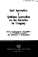 Qué aprenden y quiénes aprenden en las escuelas de Uruguay: los contextos sociales e institucionales de éxitos y fracasos