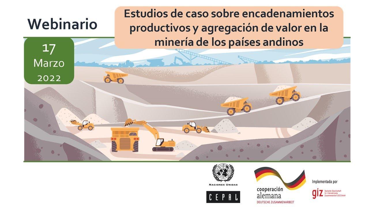 Estudios de casos sobre encadenamientos productivos y agregación de valor en la minería.