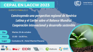 Construyendo una perspectiva regional de América Latina y el Caribe sobre el Balance Mundial: Cooperación internacional y desarrollo sostenible