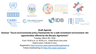Seminar “Socio-environmental policy frameworks for a safe investment environment: the opportunities offered by the Escazu Agreement”