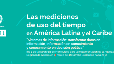 Las mediciones de uso del tiempo en América Latina y el Caribe