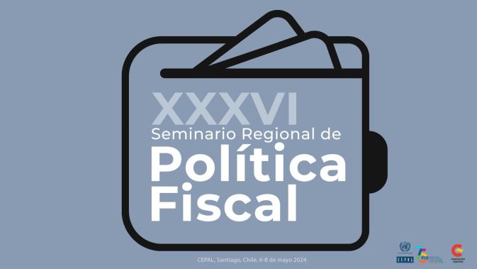 Banner XXXVI Seminario Regional de Política Fiscal 2024