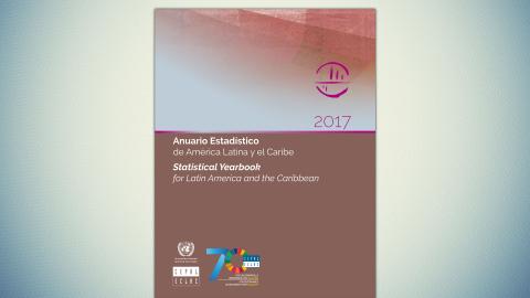 Statistical Yearbook for Latin America and the Caribbean 2017.