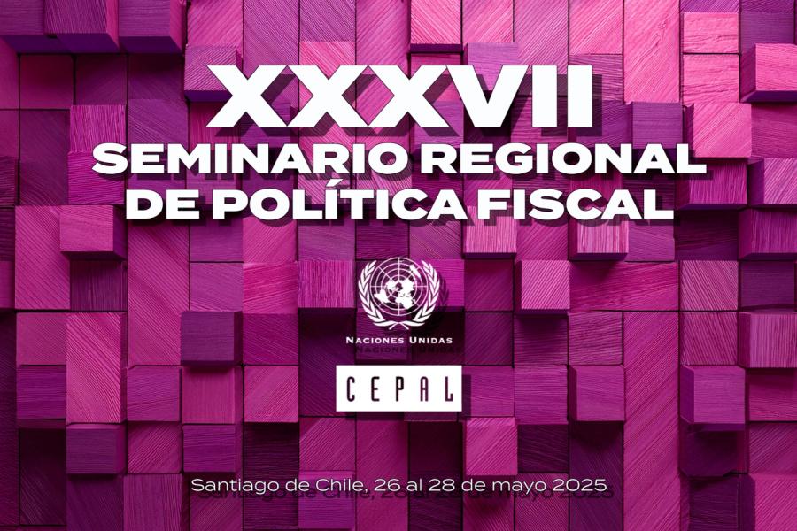 Banner XXXVII Seminario Regional de Política Fiscal 2025