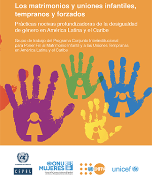 Los matrimonios y uniones infantiles, tempranos y forzados: prácticas nocivas profundizadoras de la desigualdad de género en América Latina y el Caribe