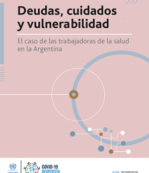 Deudas, cuidados y vulnerabilidad: el caso de las trabajadoras de la salud en la Argentina